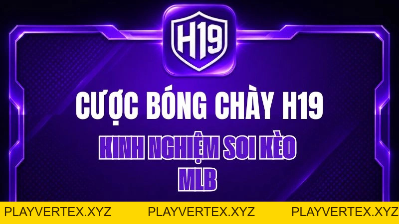 Cược Bóng Chày H19 – Kinh Nghiệm Soi Kèo MLB