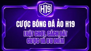 Thể Thao H19 – Cá Cược Thể Thao & Tỷ Lệ Kèo H19