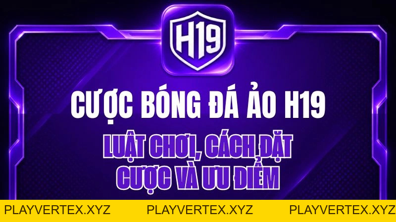 Cược Bóng Đá Ảo H19 – Hướng Dẫn Chơi Virtual Sports